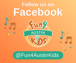 Visit the Fun 4 Austin Kids Facebook page
