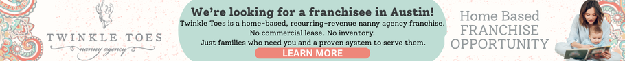 Home Based Franchise Opportunity for Twinkle Toes Nanny Agency