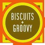 Biscuits + Groovy