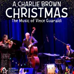 Austin Chamber Music Center A Charlie Brown Christmas