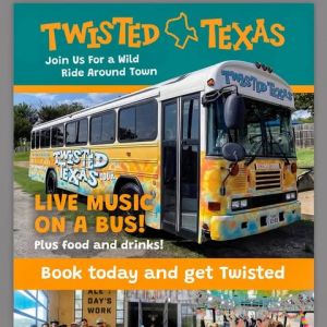 Twisted Texas Tour